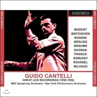 Guido Cantelli 귀도 칸텔리 1950-1956년도 실황 녹음 모음집 (Great Live Recordings)