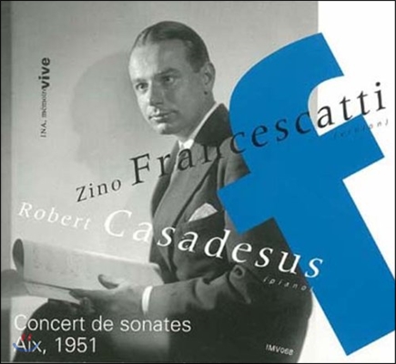 Zino Francescatti / Robert Casadesus 1951년 액상 프로방스 공연 - 바이올린 소나타 (Concert de Sonates Aix, 1951)