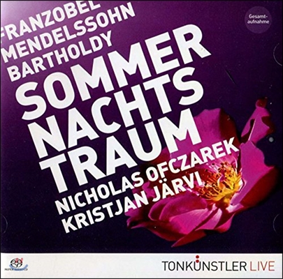 Kristjan Jarvi 멘델스존: 한여름 밤의 꿈 (Mendelssohn: Sommer Nachts Traum)