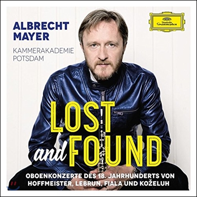 Albrecht Mayer 18세기 오보에 협주곡집 - 호프마이스터 / 레브룬 / 피알라 / 코젤루 (Lost and Found - Hoffmeister / Lebrun / Fiala / Kozeluh)