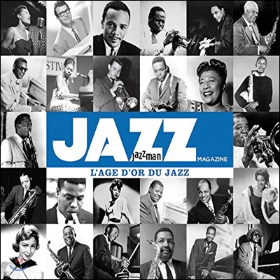 Jazz Magazine, Jazzman - L&#39;age D&#39;or Du Jazz