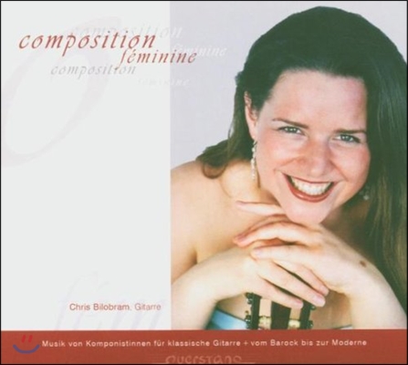 Chris Bilobram 여성 작곡가들의 클래식 기타 작품집 (Composition Feminine)
