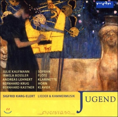Julie Kaufmann 유겐트 - 카르그-엘러트 : 가곡과 실내악 작품집 (Jugend - Karg-Elert: Lieder, Kammermusik)