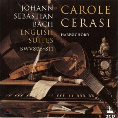 Carole Cerasi 바흐: 영국 모음곡 (Bach: English Suites BWV806-811)