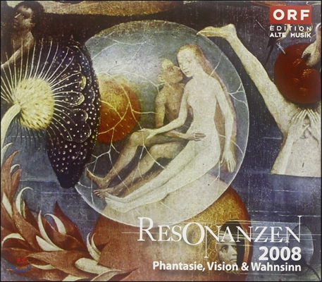 레조난첸 2008 - 환상, 환영 그리고 광기 (Resonanzen 2008 - Phantasie, Vision &amp; Wahnsinn)