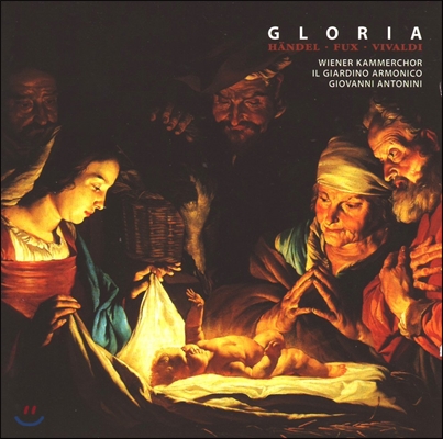 Giovanni Antonini 헨델 / 비발디 / 푹스: 글로리아 (Haendel / Fux / Vivaldi: Gloria)