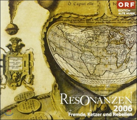 레조난첸 2006 - 외국인, 이교도인, 반항자 (Resonanzen - Fremde, Ketzer und Rebellen)