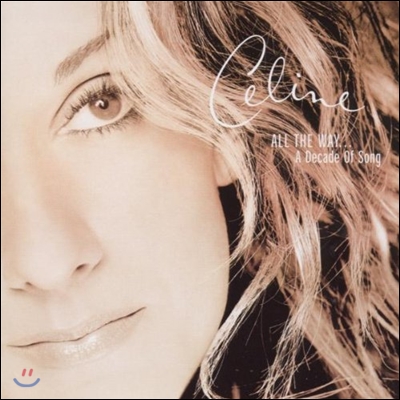 Celine Dion - All The Way... A Decade Of Song