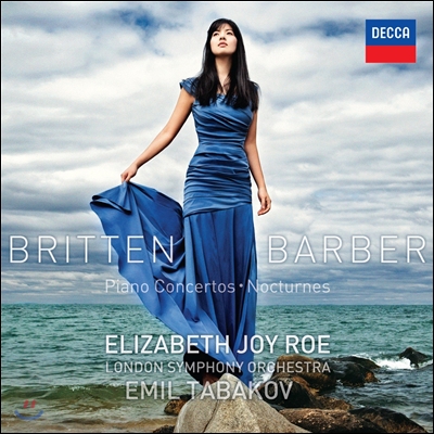 Elizabeth Joy Roe 브리튼 / 바버: 피아노 협주곡, 녹턴 (Britten / Barber: Piano Concetos, Nocturnes) 엘리자베스 조이 로