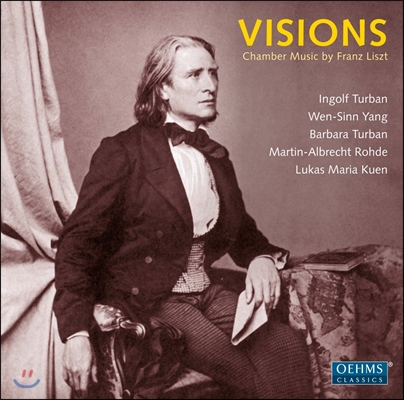 Ingolf Turban 비전 - 리스트: 실내악 작품집 (Visions - Liszt: Chamber Music)