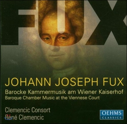 Clemencic Consort 푹스: 비엔나 궁정의 바로크 실내 음악 (Fux: Baroque Chamber Music at the Viennese Court)