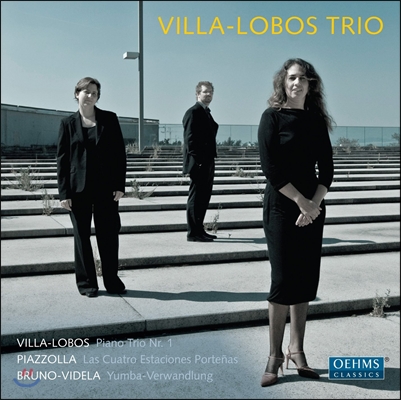 Volla-Lobos Trio 빌라-로보스: 피아노 삼중주 1번 / 피아졸라: 부에노스 아이레스의 사계 (Villa-Lobos: Piano Trio / Piazzolla: Cuatro Estaciones Portenas)