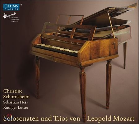 Christine Schornsheim 레오폴트 모차르트: 포르테피아노 소나타와 트리오 (Leopold Mozart: Fortepiano Sonatas and Trios)
