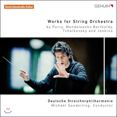 Michael Sanderling 패리 / 멘델스존 / 차이코프스키 : 현악 오케스트라를 위한 작품 (Parry / Mendelssohn / Tchaikovsky : Works for String Orchestra)