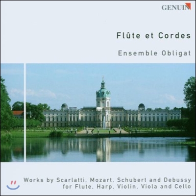 Obligat 플룻과 현 - 모차르트 / 슈베르트 / 드뷔시: 플룻과 현악기를 위한 작품 (Flute et Cordes - Mozart / Schubert / Debussy: Flute & Strings Music)