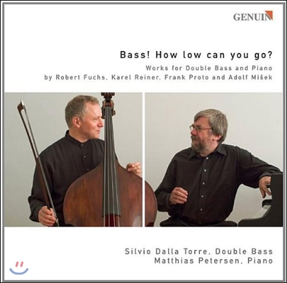 Silvio Dalla Torre 푹스 / 라이너 / 프로토: 더블 베이스 작품 (Bass! How Low Can You Go? - Fuchs / Reiner / Proto: Works for Double Bass &amp; Piano)