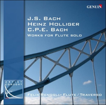 Felix Renggli 바흐 / 홀리거 / C.P.E. 바흐: 무반주 플룻 작품집 (Bach / Holliger / C.P.E. Bach: Works for Flute Solo)