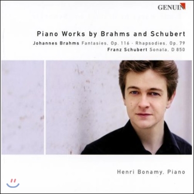 Henry Bonamy 브람스: 환상곡, 랩소디 / 슈베르트: 피아노 소나타 (Brahms: Fantasies Op.116, Rhapsodies Op.79 / Schubert: Piano Sonata D850)