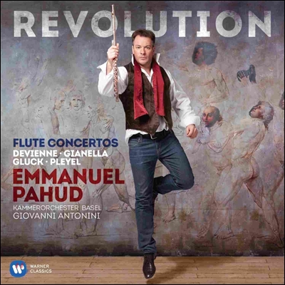 Emmanuel Pahud 레볼루션 - 드비엔느 / 글룩 / 플레옐: 플룻 협주곡 (Devienne / Gluck / Pleyel: Flute Concertos)