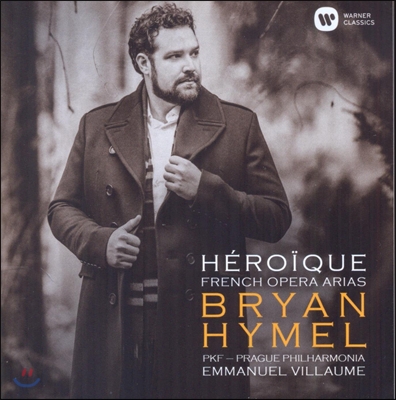 Bryan Hymel 영웅 - 프랑스 오페라 아리아 (Heroique - French Opera Arias)