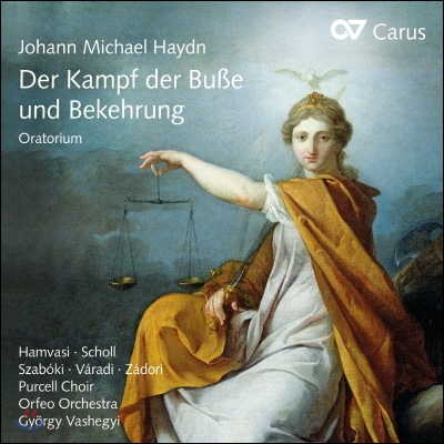 Gyorgy Vashegyi 하이든: 오라토리오 '회개와 개종의 고통' (Haydn: Der Kampf der Buße und Bekehrung)