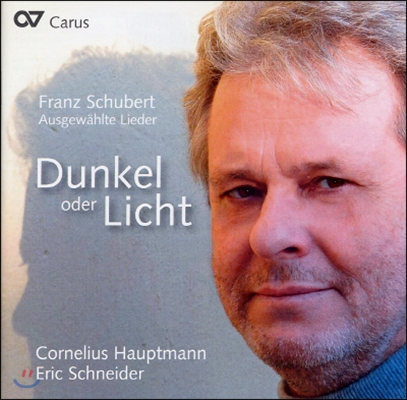 Cornelius Hauptmann 슈베르트: 어둠 혹은 빛  - 가곡 선집 (Schubert: Dunkel Oder Licht - Lieder)