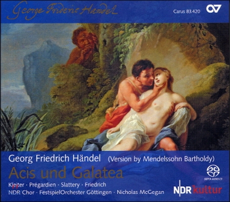 Nicholas McGegan 헨델 / 멘델스존: 아시스와 갈라테아 (Handel / Mendelssohn: Acis Und Galatea)