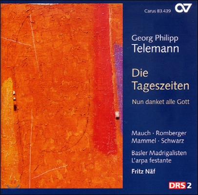 Fritz Naf 텔레만: 칸타타 '하루의 여러시간' (Telemann: Die Tageszeiten)