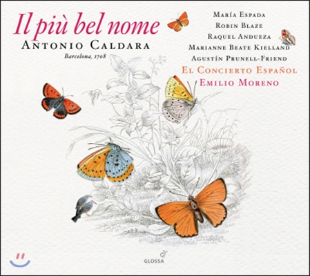 Emilio Moreno 칼다라: 오페라 &#39;일 피유 벨 노메&#39; (Caldara: Il Piu Bel Nome)