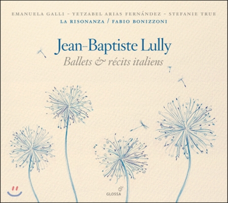 Fabio Bonizzoni 륄리: 이탈리안 발레 음악의 성악 및 기악곡집 (Lully: Ballets &amp; Recits Italiens)
