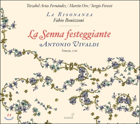Fabio Bonizzoni 비발디: 세느강의 축제 RV693 (Vivaldi: La Senna Festeggiante)