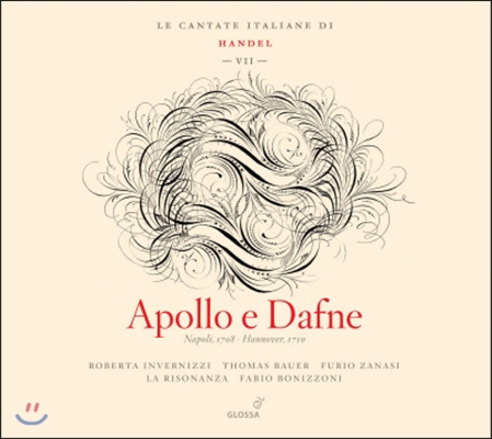 Fabio Bonizzoni 헨델: 이탈리안 칸타타 7집 - 아폴로와 다프네 (Handel: Italian Cantatas 7 - Apollo e Dafne)
