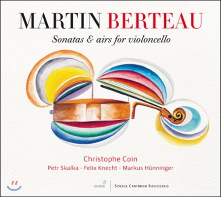 Christophe Coin 베르토: 첼로를 위한 소나타와 에어 (Martin Berteau: Sonatas and airs for violoncello)