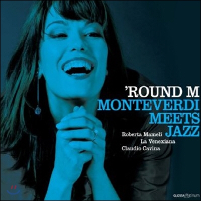 Claudio Cavina 라운드 엠 - 몬테베르디 재즈를 만나다 (Round M - Monteverdi Meets Jazz)