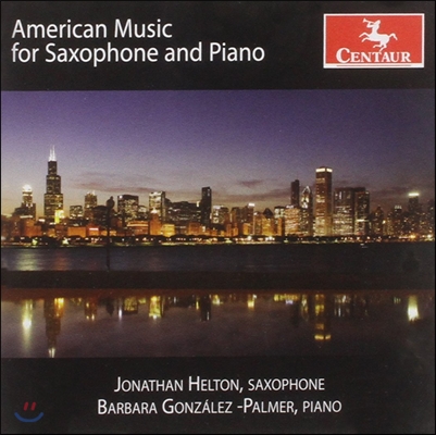 Jonathan Helton 색소폰과 피아노를 위한 미국 음악 (American Music for Saxophone and Piano)