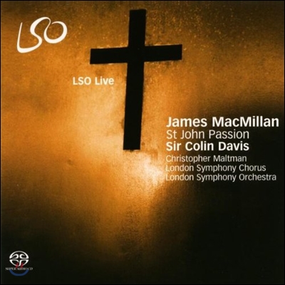 Colin Davis 맥밀란: 요한 수난곡 (MacMillan: St. John Passion)