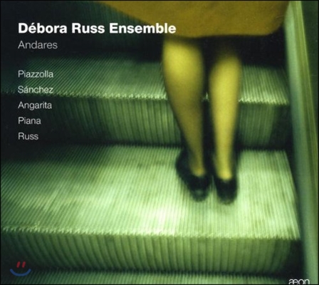 Debora Russ Ensemble 안다레스 - 피아졸라 / 산체즈 / 피아나: 탱고 작품집 (Andares - Piazzolla / Sanchez / Piana: Tango Works)