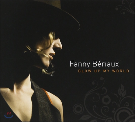 Fanny Beriaux (패니 베리아욱스) - Blow Up My World