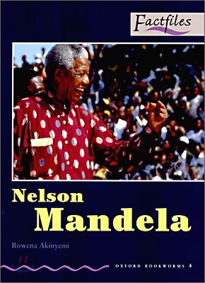 Oxford Bookworms Factfiles Nelson Mandela: Oxford Bookworms Factfilesnelson Mandela