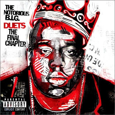 Notorious B.I.G. - Duets: The Final Chapter