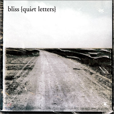 Bliss - Quiet Letters