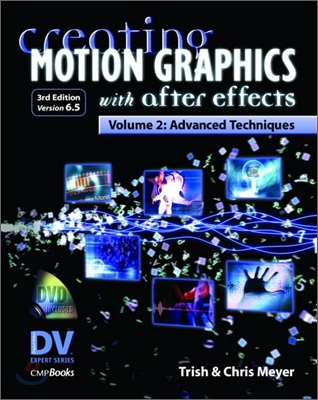 Creating Motion Graphics with After Effects, Volume 2