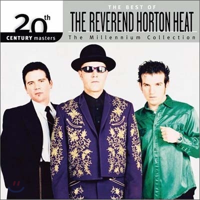 Reverend Horton Heat - Millennium Collection: 20th Century Masters