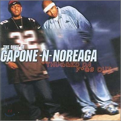 Capone-N-Noreaga - Best Of: Thugged Da F Out