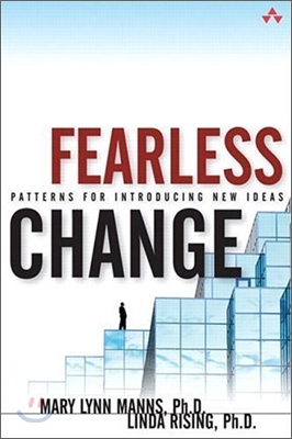 Fearless Change: Patterns for Introducing New Ideas (Hardcover)