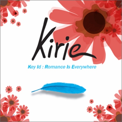 키리에 (Kirie) - Romance Is Everywhere