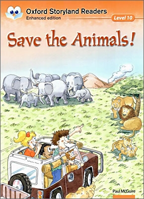 Oxford Storyland Readers: Level 10: Save the Animals! (Paperback)