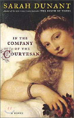 In the Company of the Courtesan : A Novel