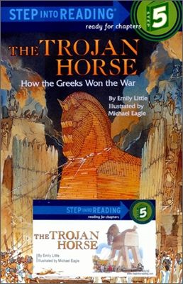 Step Into Reading 5 The TROJAN HORSE: How the Greeks Won the War (Book+Tape)