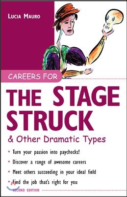 Careers for the Stagestruck &amp; Other Dramatic Types